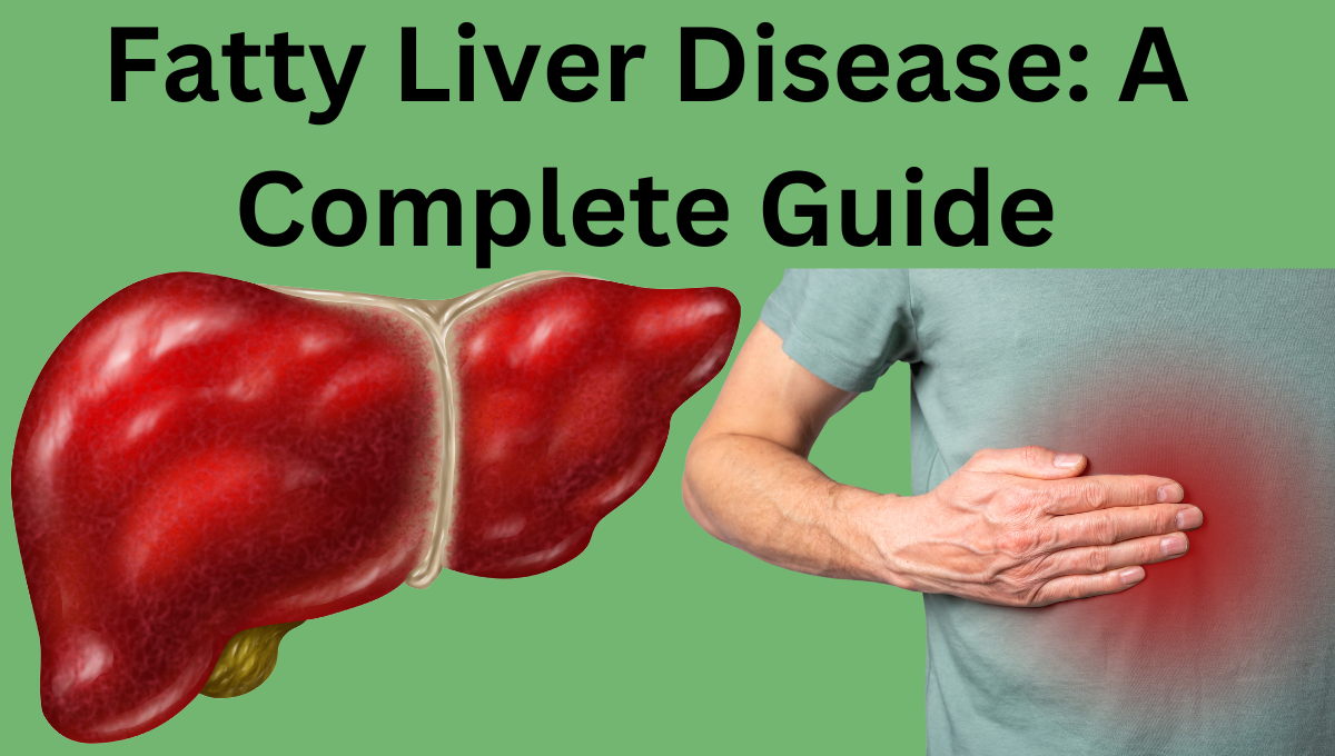 Fatty-Liver-Disease-A-Complete-Guide